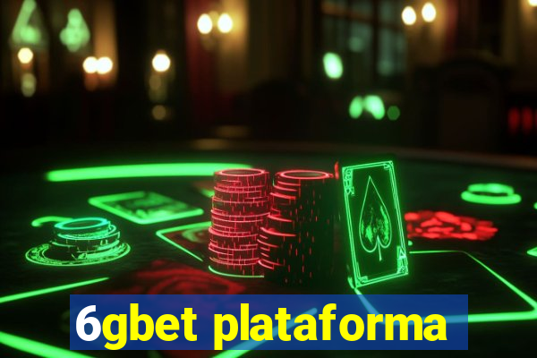 6gbet plataforma